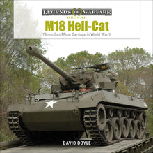 Load image into Gallery viewer, M18 Hell-Cat: 76 mm Gun Motor Carriage in World War II