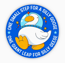 Load image into Gallery viewer, One Small Step Silly Goose Astronaut Sticker