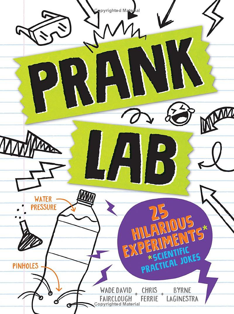 Prank Lab: 25 Hilarious Scientific Practical Jokes for Kids
