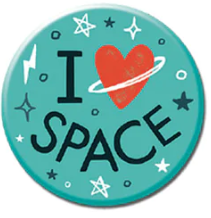 Load image into Gallery viewer, I Love Space Buttons - Choose Your Style!
