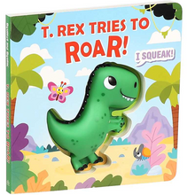 Load image into Gallery viewer, Squeeze &amp; Squeak: T. Rex Tries to Roar Book
