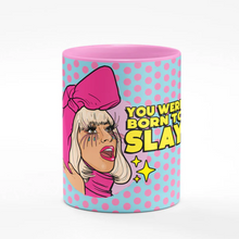 Load image into Gallery viewer, Lady Gaga You Were Born to Slay Mug
