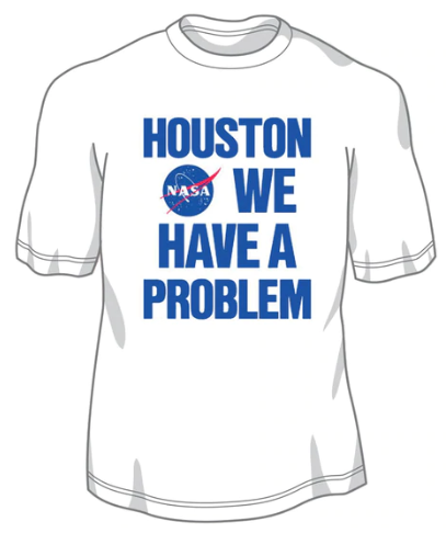 Houston you have a problem 2022 T-shirt